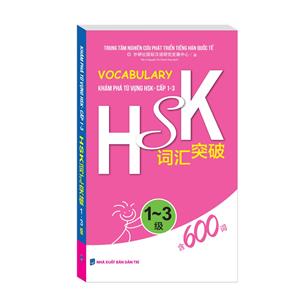 Vocabulary Khám phá từ vựng HSK - Cấp 1~3