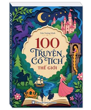 100 truyện cổ tích thế giới (Bìa mềm)