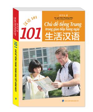 101 chủ đề tiếng Trung trong giao tiếp hằng ngày (có file nghe)