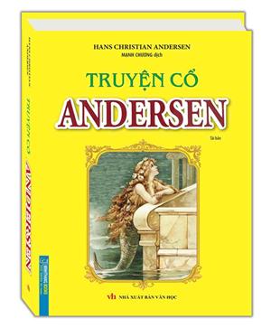 Truyện cổ ANDERSEN - Truyện chữ (Bìa cứng)
