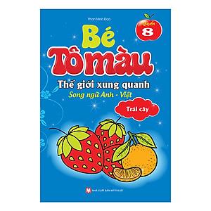 Bé tô màu thế giới xung quanh song ngữ Anh-Việt – Trái cây (quyển 8)