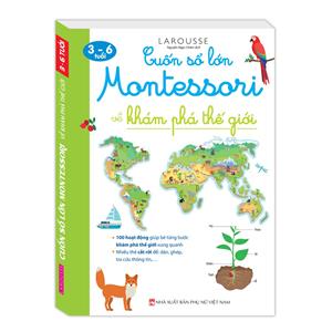Cuốn sổ lớn Montessori về khám phá thế giới (bìa mềm)