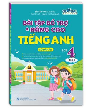 GLOBAL SUCCESS - Bài tập bổ trợ và nâng cao tiếng anh lớp 4 tập 1 (có đáp án)