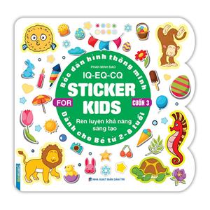 Bóc dán hình thông minh IQ - EQ - CQ - Sticker for kids cuốn 3 (2-8t)