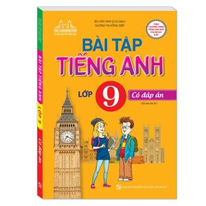 The Langmaster - Bài tập tiếng Anh lớp 9 - Có đáp án(tái bản 02)