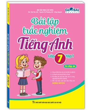GLOBAL SUCCESS - Bài tập trắc nghiệm tiếng anh lớp 7 tập 1 (có đáp án)