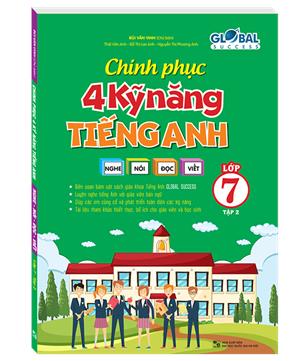 GLOBAL SUCCESS - Chinh phục 4 kỹ năng tiếng anh Nghe - nói - đọc - viết lớp 7 tập 2 (có đáp án)