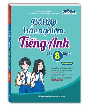 GLOBAL SUCCESS - Bài tập trắc nghiệm tiếng anh lớp 8 tập 2 (có đáp án)