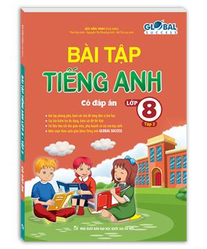 GLOBAL SUCCESS - Bài tập tiếng anh lớp 8 tập 2 (có đáp án)