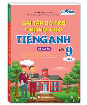 GLOBAL SUCCESS - Bài tập bổ trợ và nâng cao tiếng anh lớp 9 tập 2 (có đáp án)