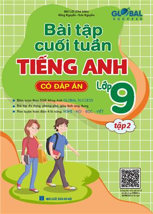 GLOBAL SUCCESS - Bài tập cuối tuần tiếng anh lớp 9 tập 2 (có đáp án)