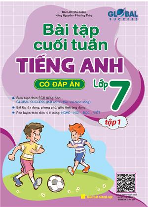 GLOBAL SUCCESS - Bài tập cuối tuần tiếng anh lớp 7 tập 1 (Có đáp án)