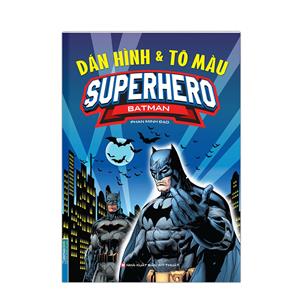 Dán hình & tô màu SUPERHERO BATMAN (bìa mềm)