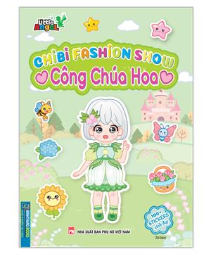 Chibi fasshion show - Công chúa hoa (100+ STICKERS xinh đẹp) Tái bản