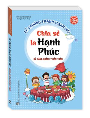 Kỹ năng quản lý bản thân - Chia sẻ là hạnh phúc (sách bản quyền)