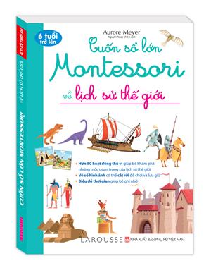 Cuốn sổ lớn Montessori về lịch sử thế giới (bìa mềm)