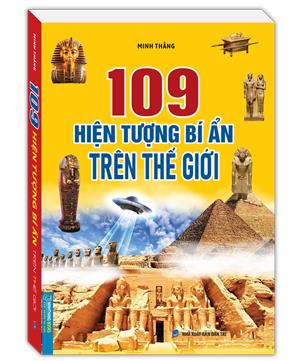 109 hiện tượng bí ẩn trên thế giới  (bìa mềm)