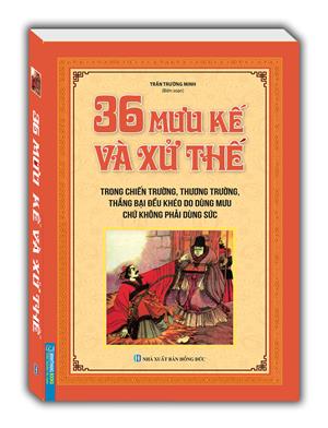 36 mưu kế và xử thế (bìa mềm)