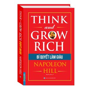  Think And Grow Rich - Bí Quyết Làm Giàu (bìa cứng)