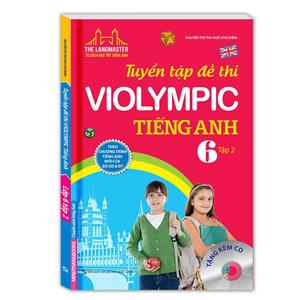 The Langmaster - Tuyển tập đề thi VIOLYMPIC tiếng Anh lớp 6-tập 2 (sách màu)