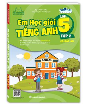 GLOBAL SUCCESS - Em học giỏi tiếng Anh lớp 5 tập 2 (Có đáp án)