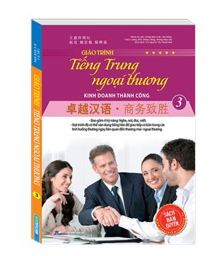 Giáo trình tiếng Trung ngoại thương kinh doanh thành công (tập 3)