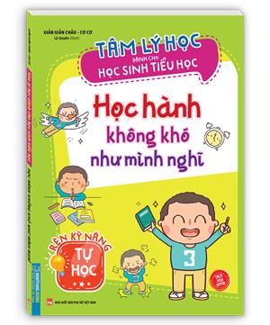 Tâm lý học dành cho học sinh tiểu học - Học hành không khó như mình nghĩ (sản bản quyền)