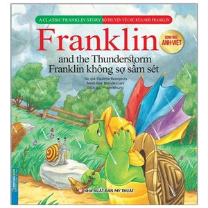 Bộ truyện về chú rùa nhỏ Franklin - Franklin không sợ sấm sét (song ngữ Anh-Việt)(sách bản quyền)