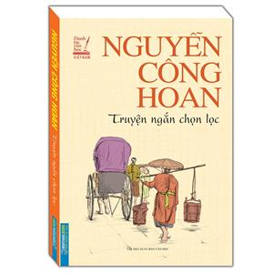 Danh tác văn học Việt Nam - Nguyễn Công Hoan truyện ngắn chọn lọc(Bìa mềm)