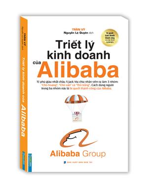 Triết lý kinh doanh của Alibaba(bìa mềm)