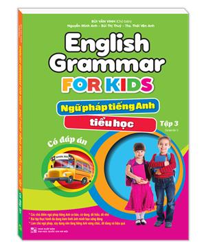 English Grammar For Kids - Ngữ pháp tiếng anh tiểu học tập 3 (có đáp án)
