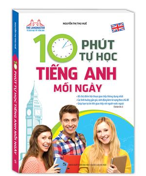 10 phút tự học tiếng anh mỗi ngày (có file nghe) (tái bản)