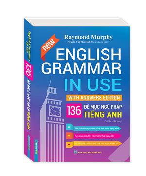 English Grammar In Use - 136 Đề Mục Ngữ Pháp Tiếng Anh (bản màu)