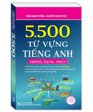 5500 từ vựng tiếng Anh thông dụng nhất (tái bản 05)