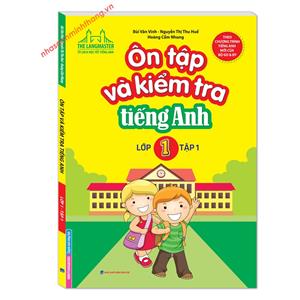 Ôn tập và kiểm tra tiếng Anh lớp 1 tập 1