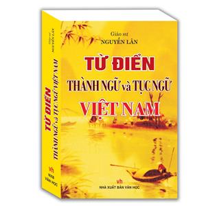 Từ điển Thành ngữ và tục ngữ Việt Nam