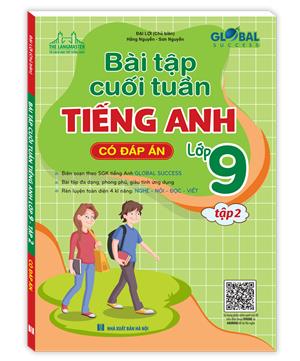 GLOBAL SUCCESS - Bài tập cuối tuần tiếng anh lớp 9 tập 2 (có đáp án)