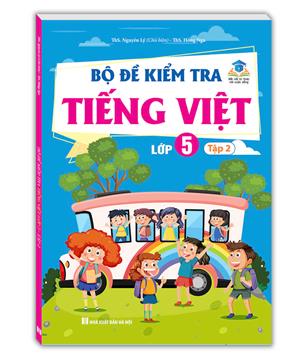 Bộ đề kiểm tra tiếng việt lớp 5 tập 2 (kết nối tri thức)