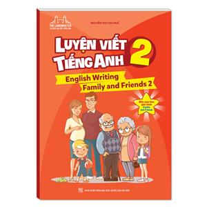 The langmaster - Luyện viết tiếng Anh 2 (English Writing Family and Friends 2)
