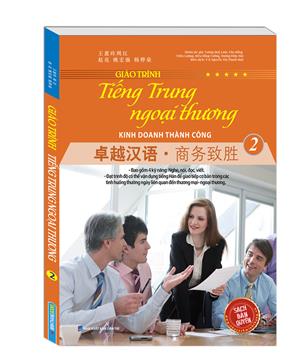 Giáo trình tiếng Trung ngoại thương kinh doanh thành công (tập 2)