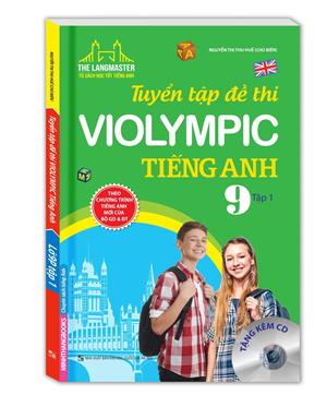 The Langmaster - Tuyển tập đề thi VIOLYMPIC tiếng Anh lớp 9 - tập 1 (sách hai màu)