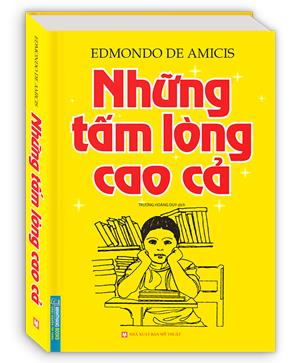 Những tấm lòng cao cả ( bìa cứng) - tái bản 