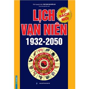 Lịch vạn niên 1932 - 2050 (tái bản)
