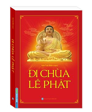Đi Chùa lễ Phật (bìa mềm)