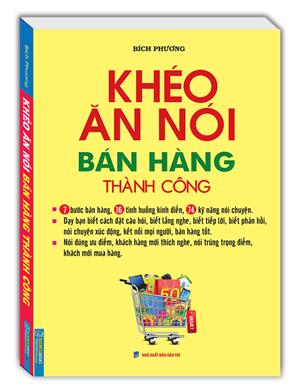 Khéo ăn nói bán hàng thành công (bìa mềm)