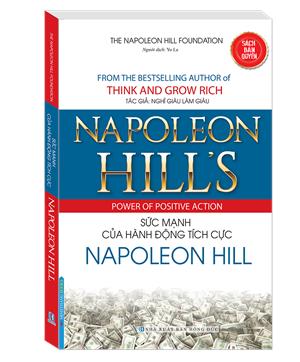 NAPOLEON HILL'S POWER OF POSITVE ACTION - Sức mạnh của hành động tích cực NAPOLEON HILL (bìa mềm)