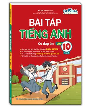 GLOBAL SUCCESS - Bài tập tiếng anh lớp 10 tập 1 (có đáp án)