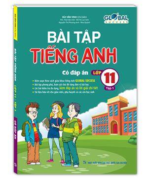 GLOBAL SUCCESS - Bài tập tiếng anh lớp 11 tập 1 (có đáp án)