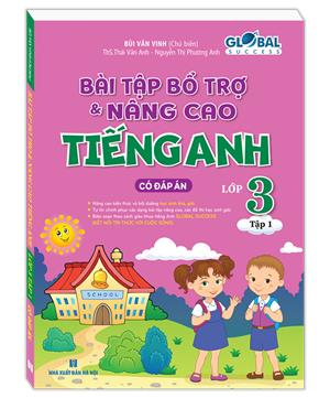 GLOBAL SUCCESS - Bài tập bổ trợ và nâng cao tiếng anh lớp 3 tập 1 (có đáp án)