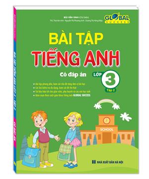 GLOBAL SUCCESS - Bài tập tiếng anh lớp 3 tập 2 (có đáp án) 